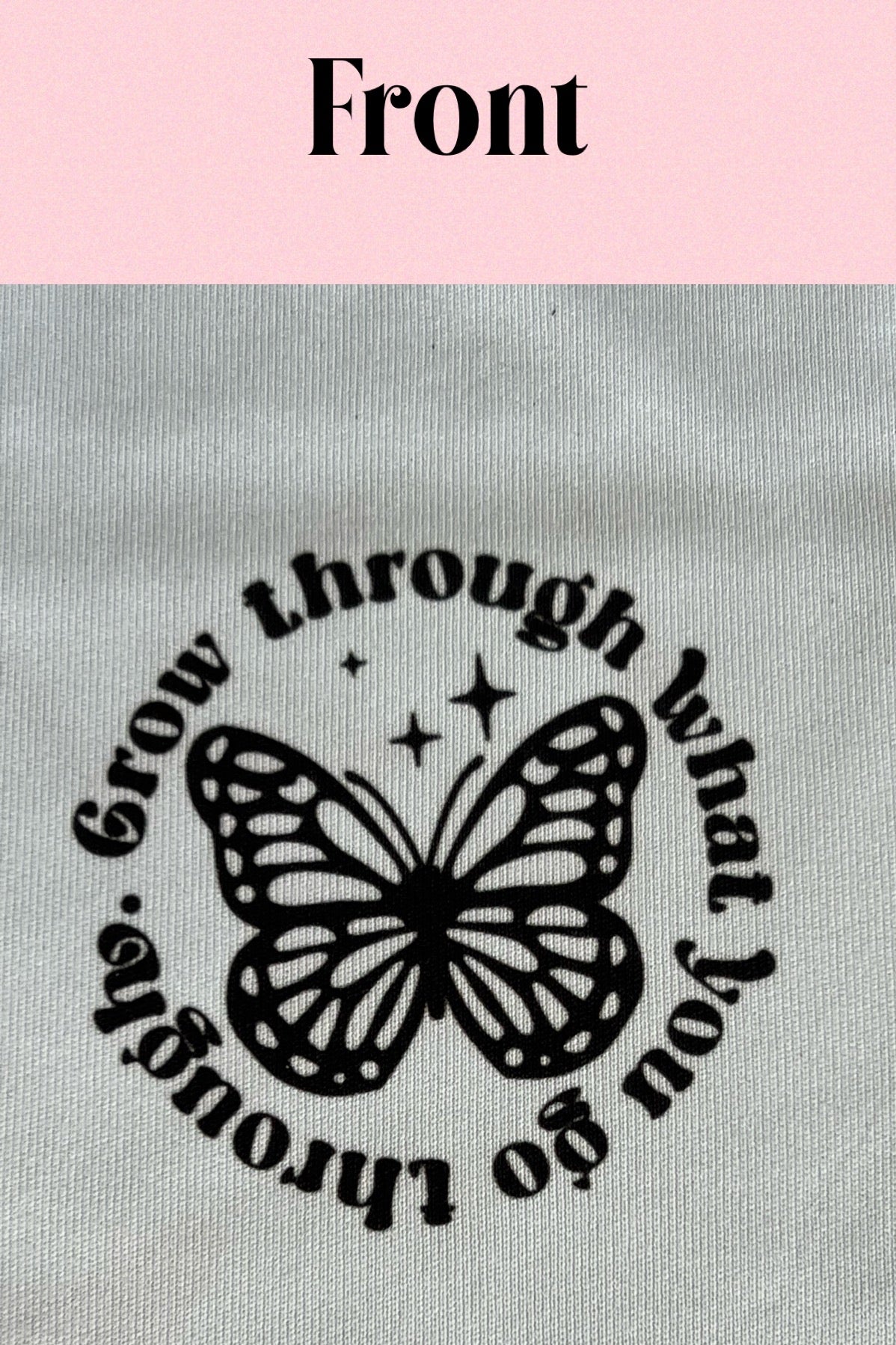 Grow through what you go through tee