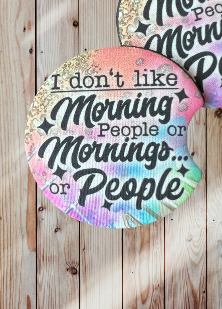 Don’t like morning people car coaster